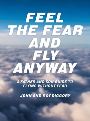 cover image of Feel the Fear and Fly Anyway